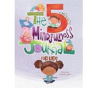 Amanda Loraine Lynch The 5-Minute Mindfulness Journal for Kids (Tascabile)