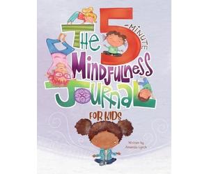 Amanda Loraine Lynch The 5-Minute Mindfulness Journal for Kids (Tascabile)