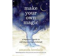 Amanda Lovelace Make Your Own Magic (Copertina rigida)