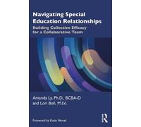 Amanda Ly Lori Boll Navigating Special Education Relationships (Tascabile)