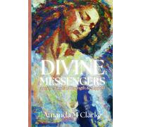 Amanda M Clarke Divine Messengers (Tascabile)