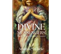 Amanda M Clarke Divine Messengers (Tascabile)