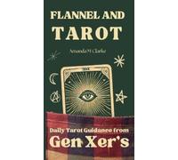 Amanda M Clarke Flannel and Tarot (Tascabile)
