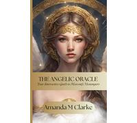 Amanda M Clarke The Angelic Oracle (Tascabile) Daily Guidance
