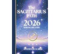 Amanda M Clarke The SAGITTARIUS Path (Tascabile)