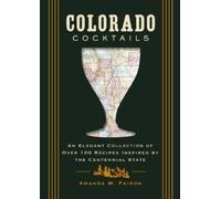 Amanda M. Faison Colorado Cocktails (Copertina rigida) City Cocktails