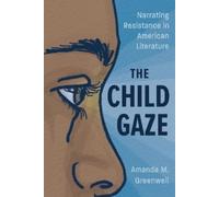 Amanda M. Greenwell The Child Gaze (Copertina rigida)