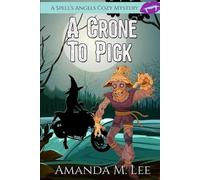 Amanda M Lee A Crone to Pick (Tascabile)