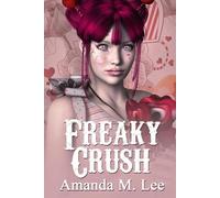 Amanda M Lee Freaky Crush (Tascabile) Mystic Caravan Mysteries