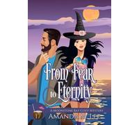 Amanda M Lee From Fear to Eternity (Tascabile) Moonstone Bay Cozy Mysteries