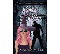 Amanda M Lee Karma Killer (Tascabile) Luna Thorn Witchy Mystery