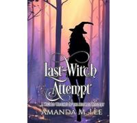 Amanda M Lee Last Witch Attempt (Tascabile) Wicked Witches of the Midwest
