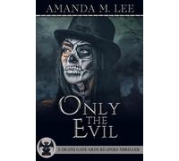 Amanda M Lee Only the Evil (Tascabile) Death Gate Grim Reapers Thriller