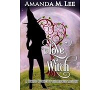 Amanda M Lee To Love a Witch (Tascabile) Wicked Witches of the Midwest