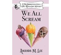 Amanda M Lee We All Scream (Tascabile)