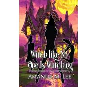 Amanda M Lee Witch Like No One Is Watching (Tascabile)