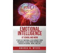 Amanda M Myers Emotional Intelligence at School and Work (Tascabile)