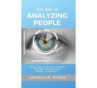 Amanda M Myers The Art of Analyzing People (Tascabile)