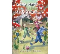 Amanda M Thrasher A Fairy Match in the Mushroom Patch (Tascabile) Mischief