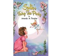 Amanda M Thrasher Sadie's Fairy Tea Party (Copertina rigida)