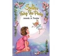 Amanda M Thrasher Sadie's Fairy Tea Party (Tascabile)