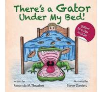Amanda M Thrasher There's a Gator Under My Bed (Tascabile)