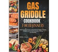 Amanda M White Gas Griddle Cookbook For Beginners (Tascabile)