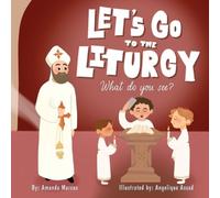 Amanda Marcus Let's go to the Liturgy (Tascabile)