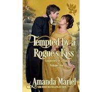 Amanda Mariel Tempted by a Rogue's Kiss (Tascabile) Connected by a Kiss