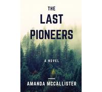 Amanda McCallister The Last Pioneers (Tascabile)
