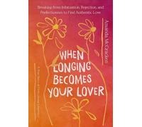 Amanda McCracken When Longing Becomes Your Lover (Copertina rigida)