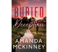 Amanda McKinney Buried Deception (Tascabile) On the Edge