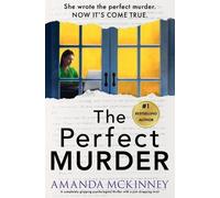 Amanda McKinney The Perfect Murder: A completely gripping psychologi (Tascabile)