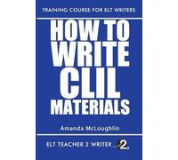 Amanda McLoughlin How To Write CLIL Materials (Tascabile)