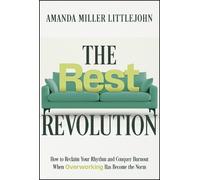 Amanda Miller Littlejohn The Rest Revolution (Copertina rigida)