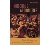 Amanda Minks Indigenous Audibilities (Tascabile)