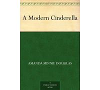 Amanda Minnie Douglas A Modern Cinderella (Tascabile)