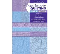 Amanda Murphy Organic Free-Motion Quilting Idea Book (Tascabile)