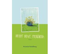 Amanda Nadelberg Bright Brave Phenomena (Tascabile)