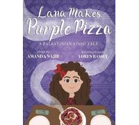 Amanda Najib Lana Makes Purple Pizza (Copertina rigida)