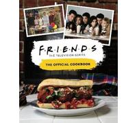 Amanda Nicole Yee Friends: The Official Cookbook (Copertina rigida)