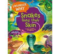 Amanda O'Neill I Wonder Why Snakes Shed Their Skin (Copertina rigida)