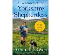 Amanda Owen Adventures Of The Yorkshire Shepherdess (Tascabile)
