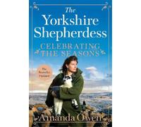 Amanda Owen Celebrating the Seasons with the Yorkshire Shepherdess (Tascabile)