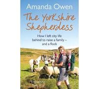 Amanda Owen The Yorkshire Shepherdess (Tascabile) Yorkshire Shepherdess