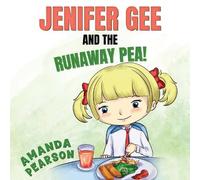 Amanda Pearson Jenifer Gee and the Runaway Pea (Tascabile)