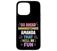 AMANDA Personalized Women's Gift Custom AMANDA Custodia per iPhone 15 Pro Max