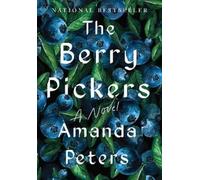 Amanda Peters The Berry Pickers (Tascabile)