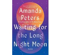 Amanda Peters Waiting for the Long Night Moon (Tascabile)