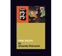 Amanda Petrusich Nick Drake's Pink Moon (Tascabile) 33 1/3
